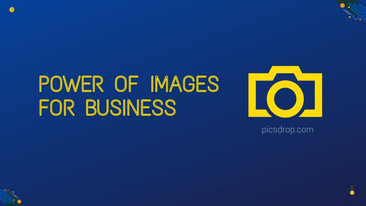 Leveraging the Power of Images for Business Success